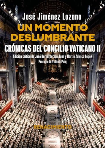 Un momento deslumbrante. Crónicas del Concilio Vaticano II: 15 (Los Cuatro Vientos. Serie Mayor)