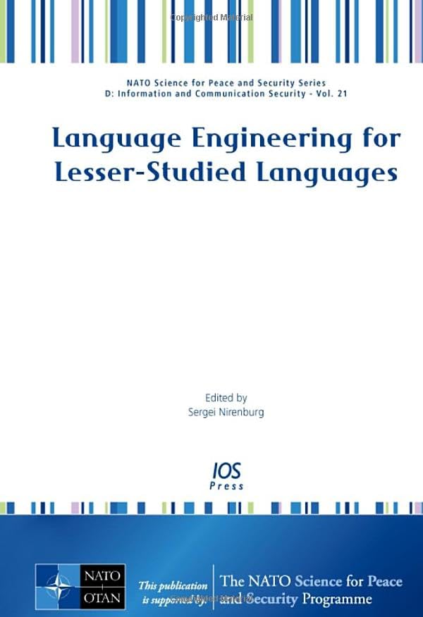 Buy Language Engineering for Lesser-studied Languages: v. 21 (NATO Science for Peace and Security Series D: Information and Communication Security) — BookShops.in