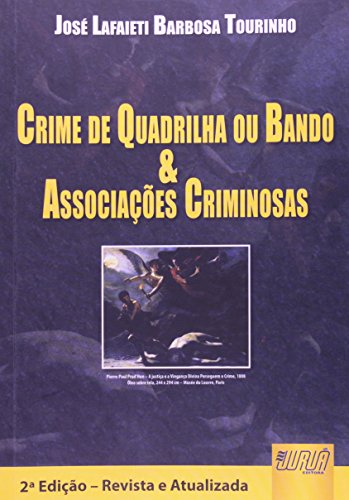 Crime de Quadrilha ou Bando e Associações Criminosas