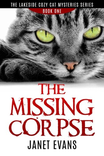 The Missing Corpse: ( The Lakeside Cozy Cat Mys... 1522751971 Book Cover