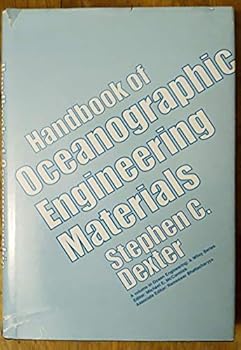 Hardcover Handbook of Oceanographic Engineering Materials (Ocean Engineering: A Wiley Series) Book