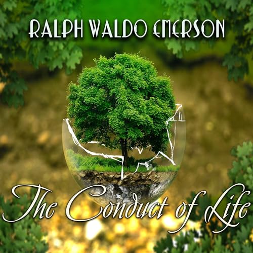 The Conduct of Life by Ralph Waldo Emerson episode artwork