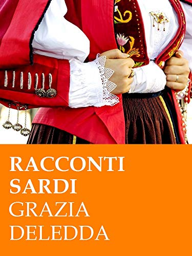 Deledda. Racconti sardi (RLI CLASSICI) Deledda. Racconti sardi (RLI CLASSICI)