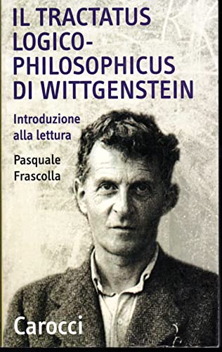 Il Tractatus Logico-Philosophicus Di Wittgenstein. Introduzione Alla Lettura