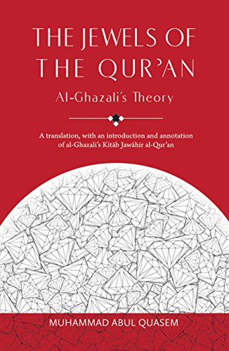The Jewels of the Qur'an: A-Ghazali's Theory: A translation, with an introduction and annotation of al-Ghazali's Kitab Jawahir al-Qur'an