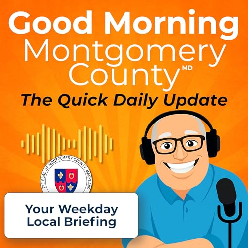 Page de couverture de Good Morning Montgomery County - Your Hyperlocal MoCo Five Minute News