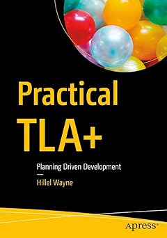 Practical TLA+:Planning Driven Development