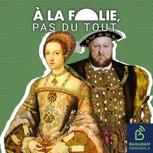 Henri VIII et Catherine Parr (3/4) : une femme sur le trône Podcast Por  arte de portada