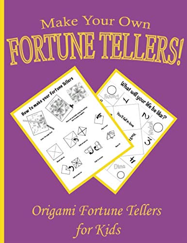 Make Your Own Fortune Tellers: Origami Fortune Tellers For Kids