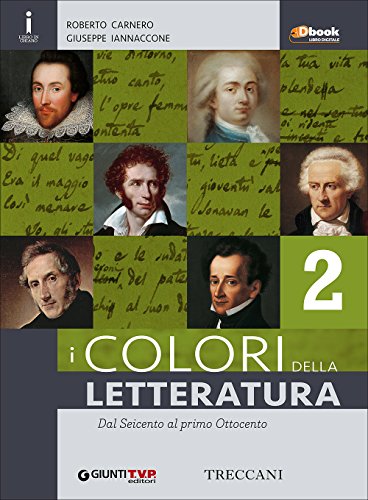 Colori della letteratura. Per le Scuole superiori. Con e-book. Con espansione online: 2 Colori della letteratura. Per le Scuole superiori. Con e-book. Con espansione online: 2