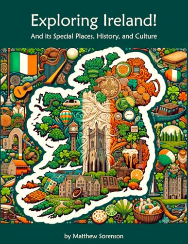 Exploring Ireland Workbook For Curious Kids: A Fun, Interactive Guide to Ireland's Special Places, Culture, and History! (Exploring the World for Curious Kids)