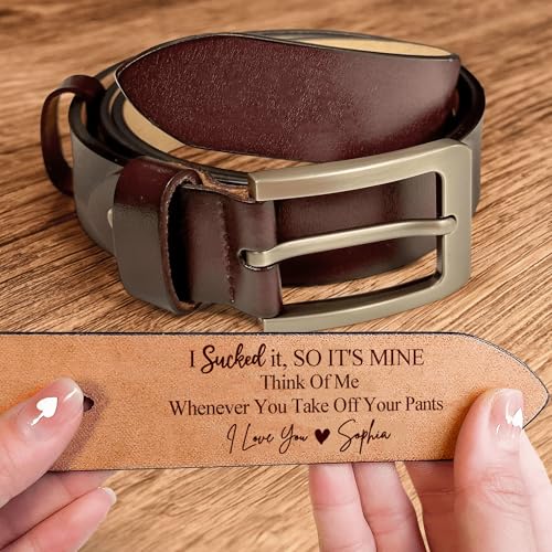 Personalized I Sucked It, So It's Mine - Think Of Me Whenever You Take Off Your Pants Belt, Custom Name Engraved Leather Belt, Gift for Mens Husband on Valentine's Day, Anniversary, Christmas4