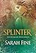 Splinter (Reliquary Series Book 2)