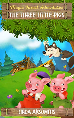 The Three Little Pigs: An Easy Adventure Story (Beginner Reader Pigs Story) (Magic Forest Adventures) (English Edition)