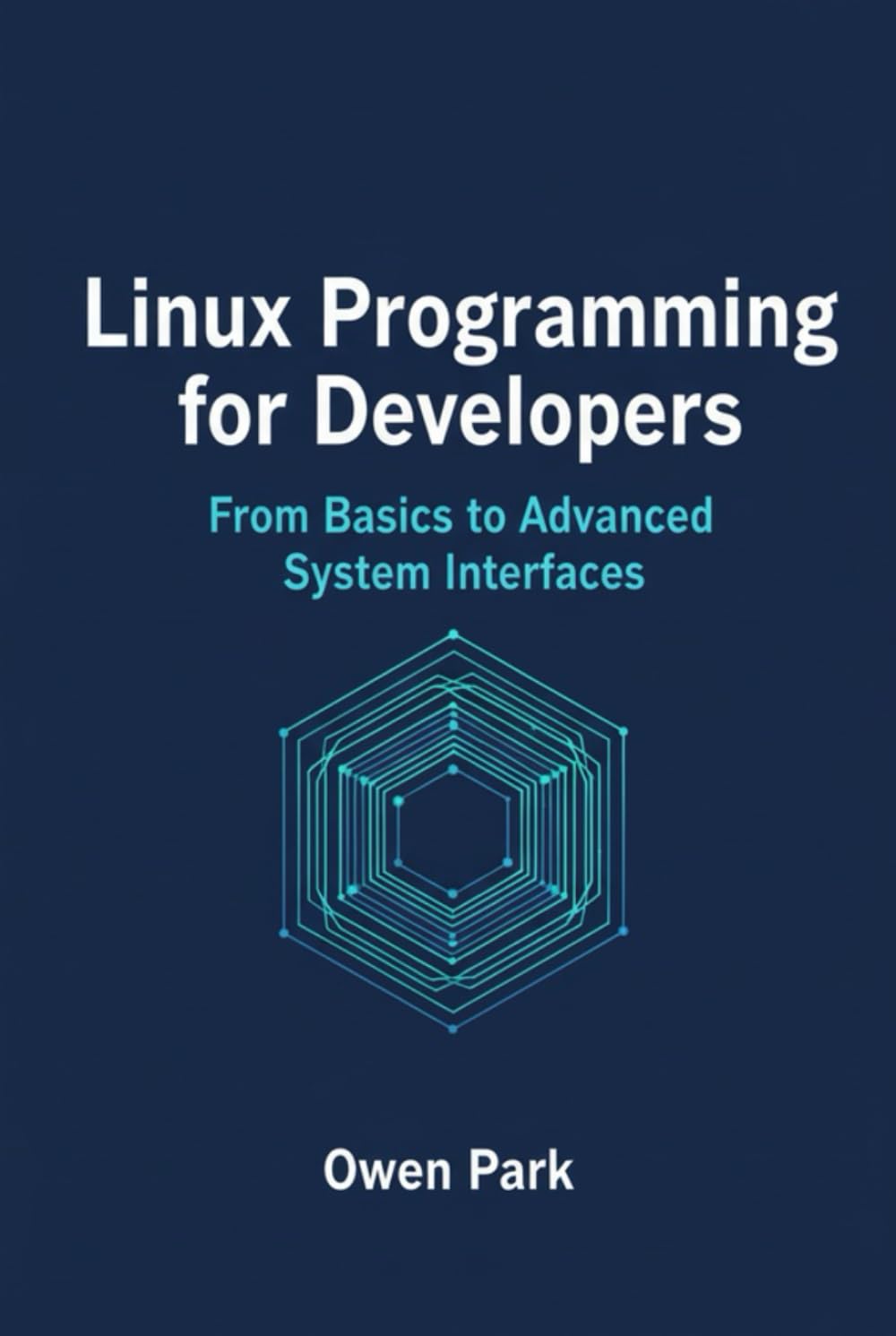 Linux Programming for Developers: From Basics to Advanced System Interfaces