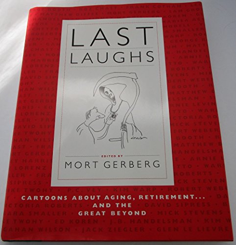 Last Laughs: Cartoons About Aging, Retirement...and the Great Beyond