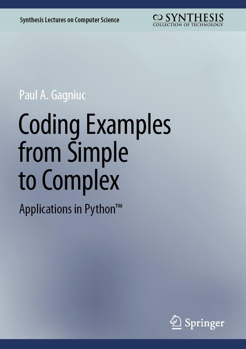 Coding Examples from Simple to Complex: Applications in Python ...