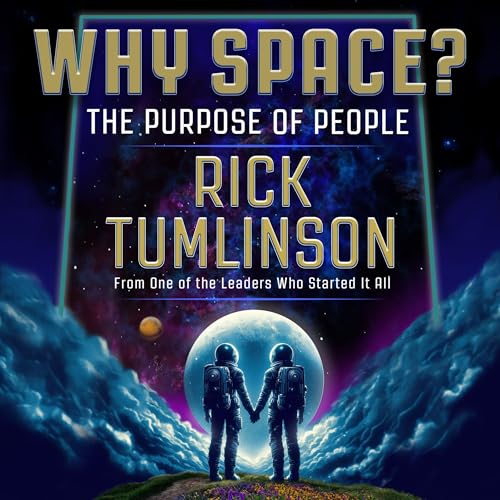 Why Space? Audiolibro Por Rick Tumlinson arte de portada
