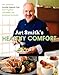 Art Smith's Healthy Comfort: How America's Favorite Celebrity Chef Got it Together, Lost Weight, and Reclaimed His Health!