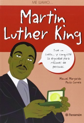 Télécharger Me llamo Martin Luther King (Spanish Edition) by Manuel Margarido Paula Correira(2013-05-09) PDF