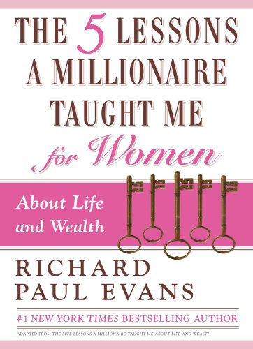 The Five Lessons a Millionaire Taught Me for Women