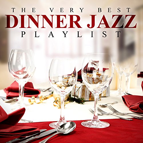 Play The Very Best Dinner Jazz Playlist by VARIOUS ARTISTS on Amazon Music