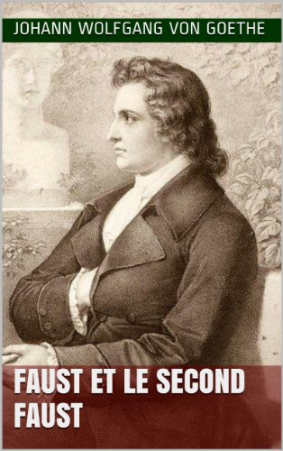 Télécharger Faust et le Second Faust Livre PDF Gratuit