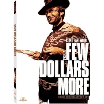 FOR A FEW DOLLARS MORE CE
