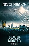  Blauer Montag: Thriller - Ein Fall für Frieda Klein 1 (Psychologin Frieda Klein als Ermittlerin)
