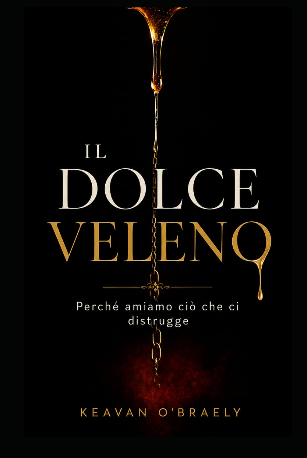 IL DOLCE VELENO: Perché amiamo ciò che ci distrugge