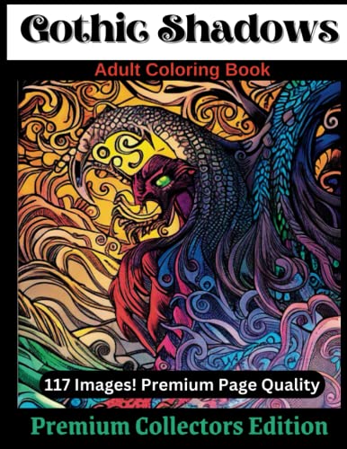 Gothic Shadows : Adult Coloring Book Premium Collectors Edition: 117 Fantasy Art, Gothic, Horror Images! Colored Example Inspiration Images with ... Palettes, Hundreds Of Pro Coloring Tips! image 2