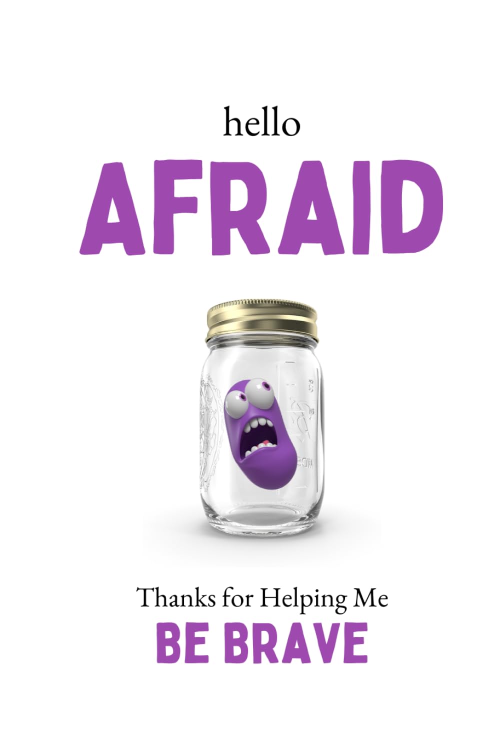 Hello Afraid: Thanks For Helping Me Be Brave      Hardcover – August 7, 2025