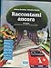 Raccontami Ancora. Antologia. Per La Scuola Media. Con E-Book. Con Espansione Online (Vol. 1) - 3