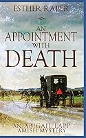 An Appointment with Death: An Abigail Lapp Amish Mystery 1717704964 Book Cover