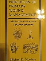 Principles of Primary Wound Management: A Guide to the Fundamentals 0965287815 Book Cover