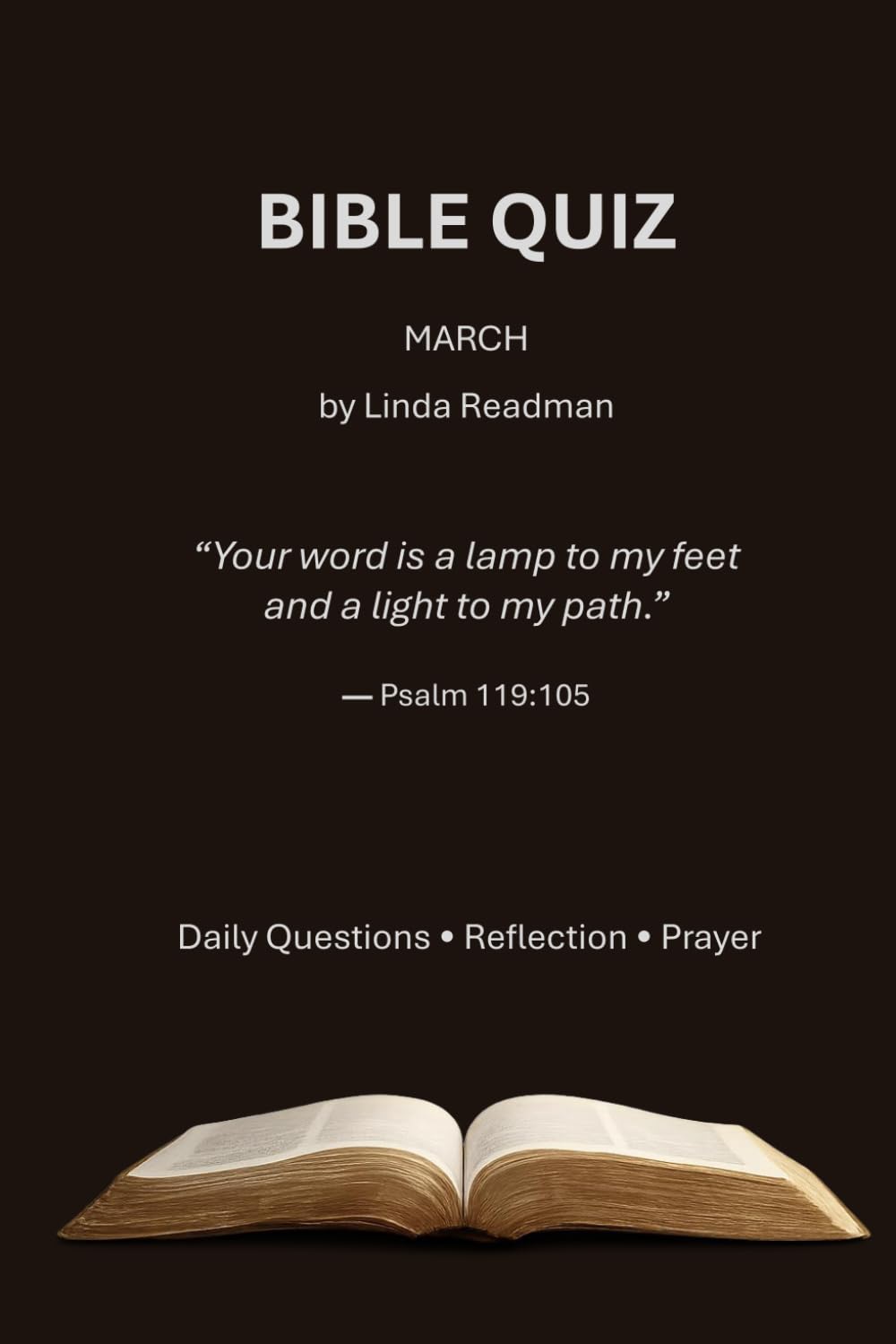 Daily Bible Quiz – March Edition: A Daily Scripture Challenge with Reflection and Prayer (Daily Bible Quiz – Monthly Series)