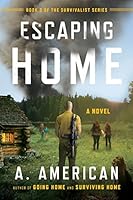 Algopix Similar Product 7 - Escaping Home A Novel The Survivalist