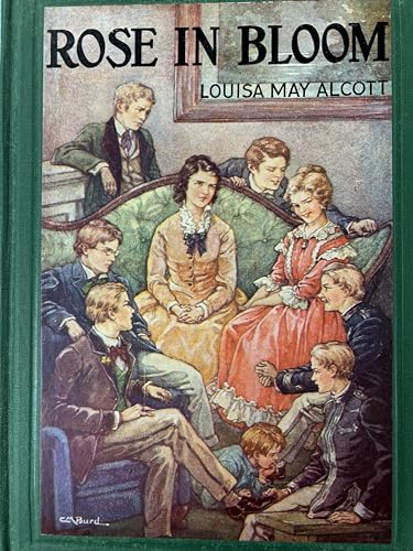 Rare Louisa M. Alcott ROSE IN BLOOM, Illustrate... B09K4R3V19 Book Cover