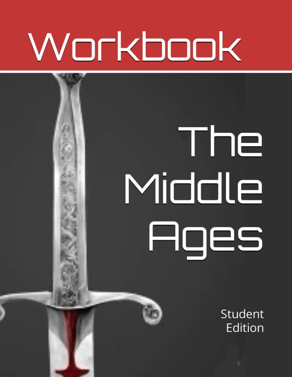 The Middle Ages Curriculum Workbook: Student Edition (World History Curriculum Workbooks)