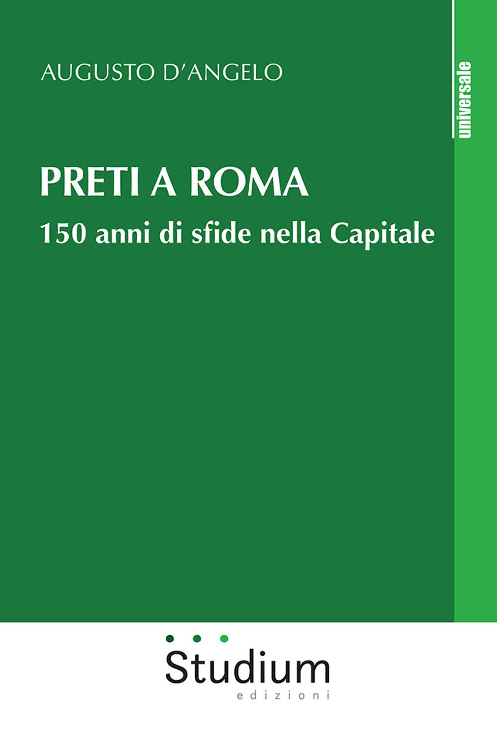 Preti A Roma. 150 Anni Di Sfide Nella Capitale - 4