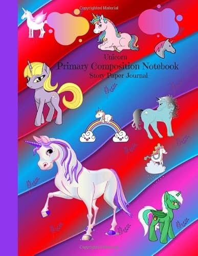 Unicorn - Primary Composition Notebook Story Paper Journal: Dotted Midline and Picture Space | Grades K-2 Sketch, Draw and Write Exercise Book | 100 ... Cute Unicorn Notebooks For Girls Series)