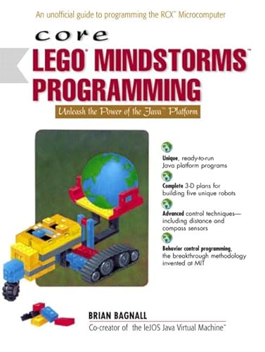 Core LEGO MINDSTORMS Programming: Unleash the Power of the Java Platform, 1/e