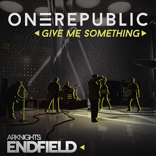Give Me Something (for Arknights: Endfield) / OneRepublic