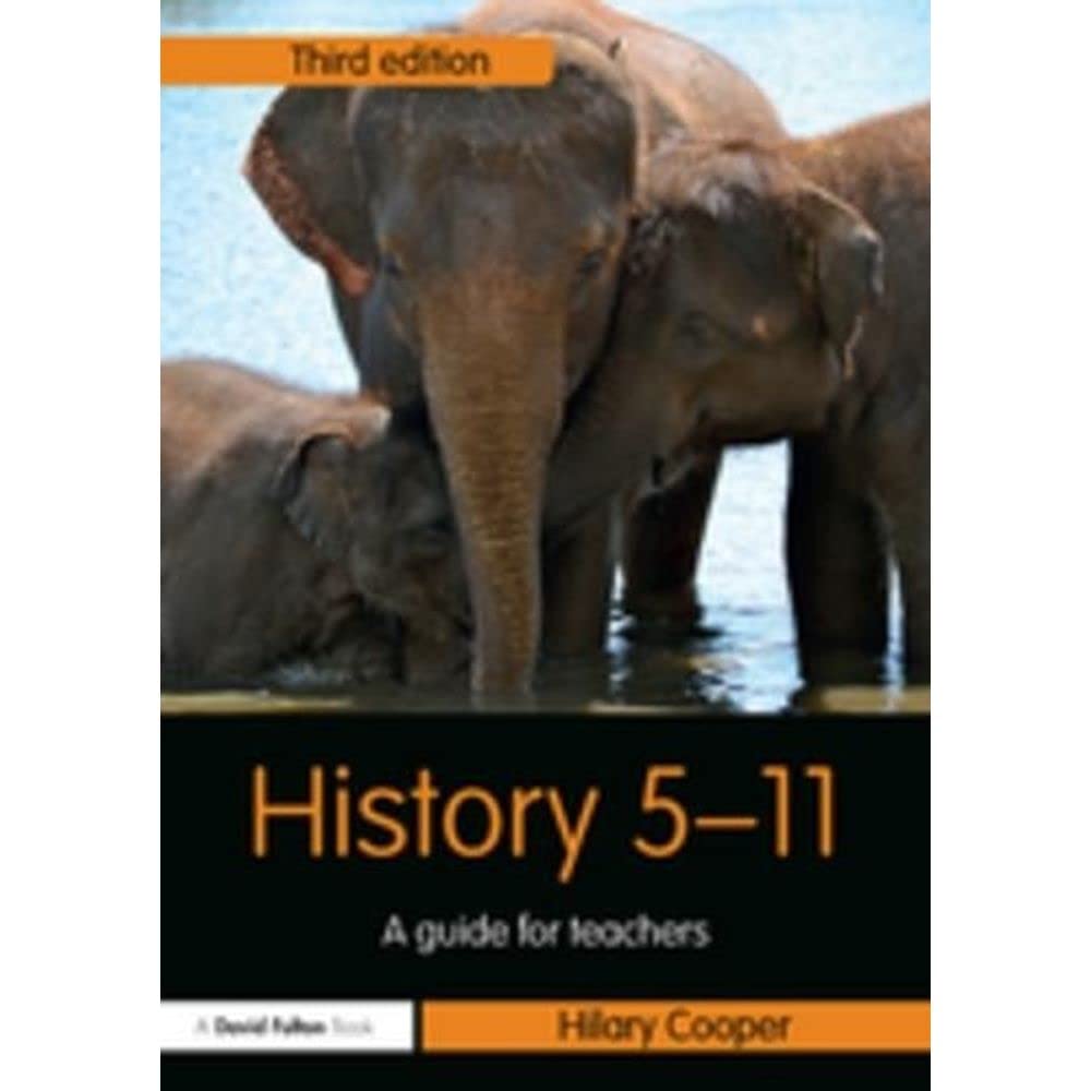 History 5–11: A Guide for Teachers (Primary 5-11 Series)      3rd Edition