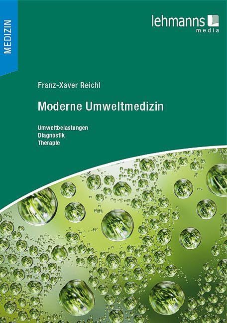 Moderne Umweltmedizin: Umweltbelastungen – Diagnostik – Therapie