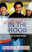 It's All Good: In the Hood 163232976X Book Cover