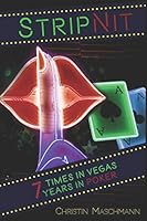 StripNit : 7 Times in Vegas, 7 Years in Poker 1973130181 Book Cover
