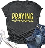 Mom Shirt Praying Mama Tshirt: Women Jesus Mama Shirts - Christian Graphic Tee Tops - Religious Mom Life T-Shirt