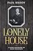 The Lonely House: A Biography of Emily Dickinson