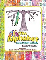The Alphabet: Learned Quickly and Easily 1499082231 Book Cover